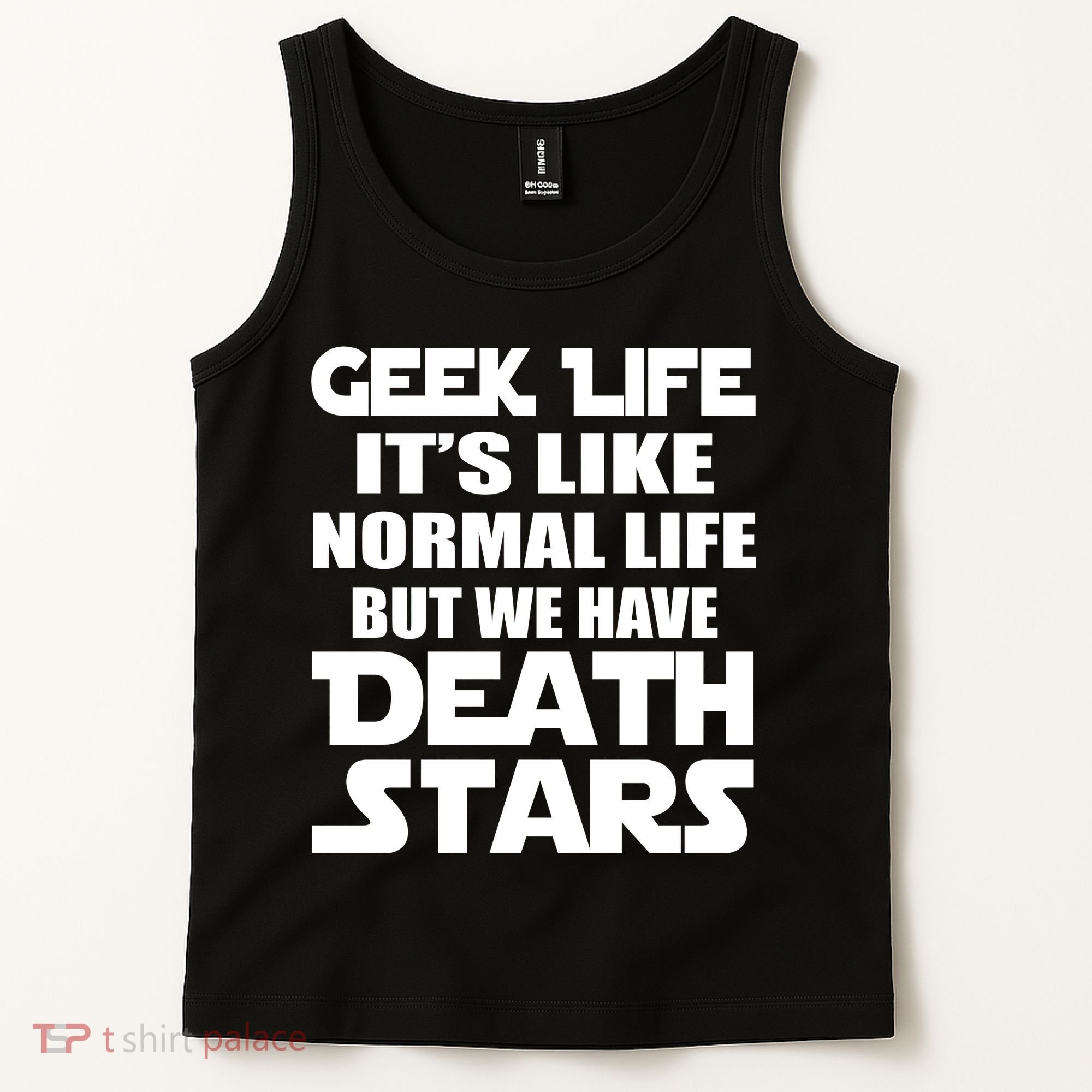 Geek Life Is Normal But We Have Death Stars Tank Top