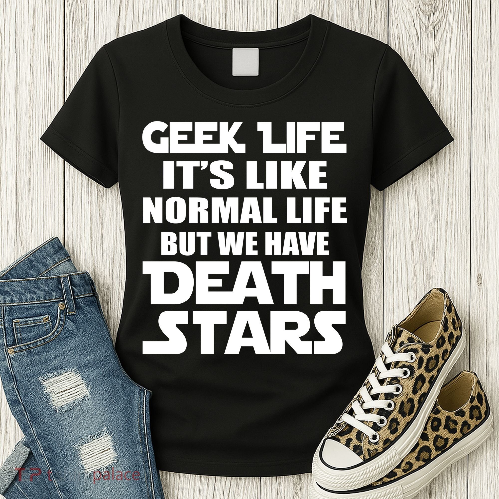 Geek Life Is Normal But We Have Death Stars Women's T-Shirt
