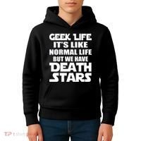 Geek Life Is Normal But We Have Death Stars Kids Hoodie thumb 4