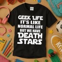 Geek Life Is Normal But We Have Death Stars Kids T-Shirt thumb 3
