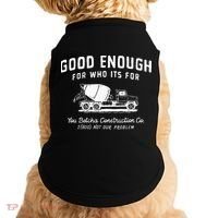 Good Enough For Who ItS For You Betcha Construction Doggie Tank thumb 0