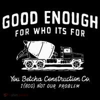 Good Enough For Who ItS For You Betcha Construction Bucket Hat thumb 4