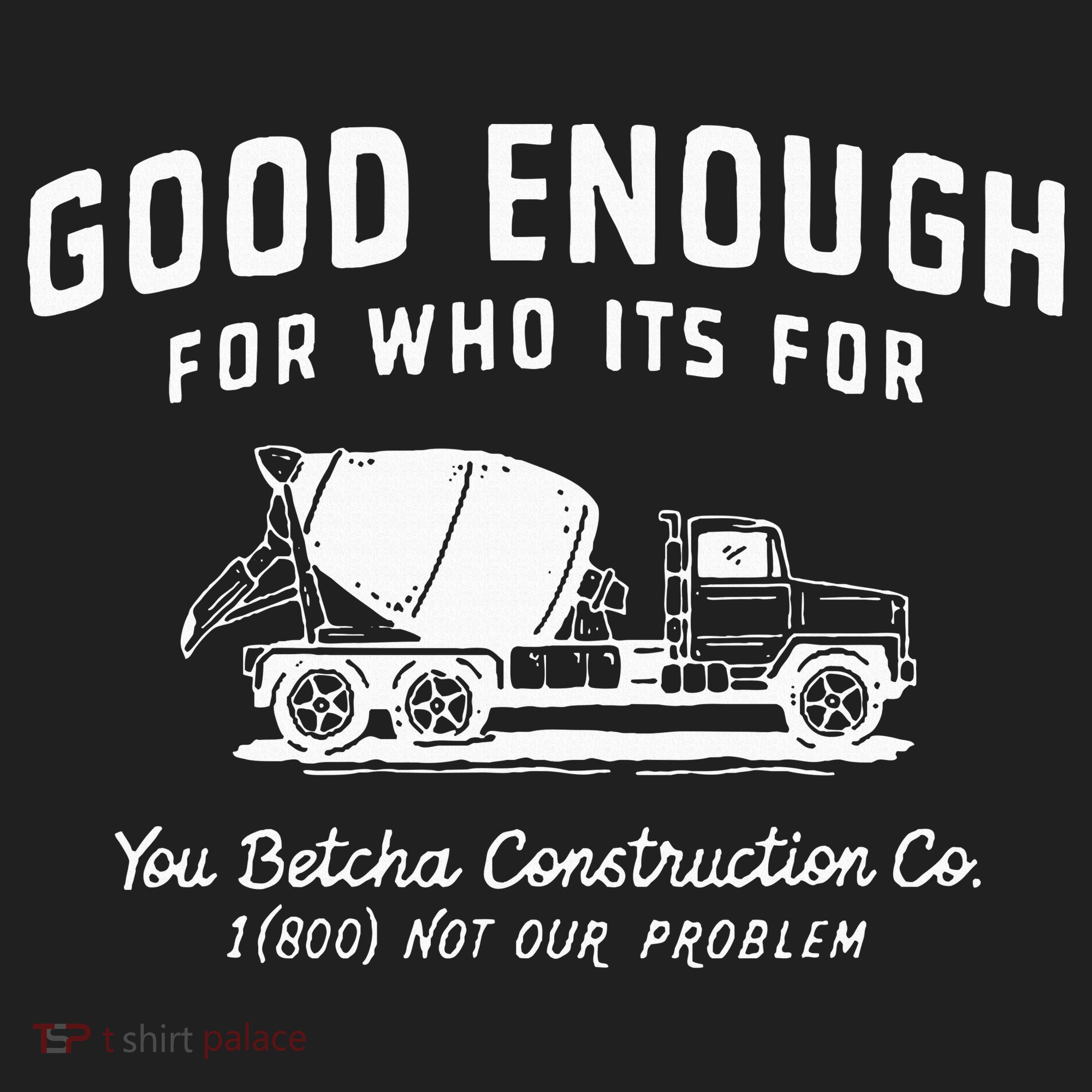 Good Enough For Who ItS For You Betcha Construction Golf Towel