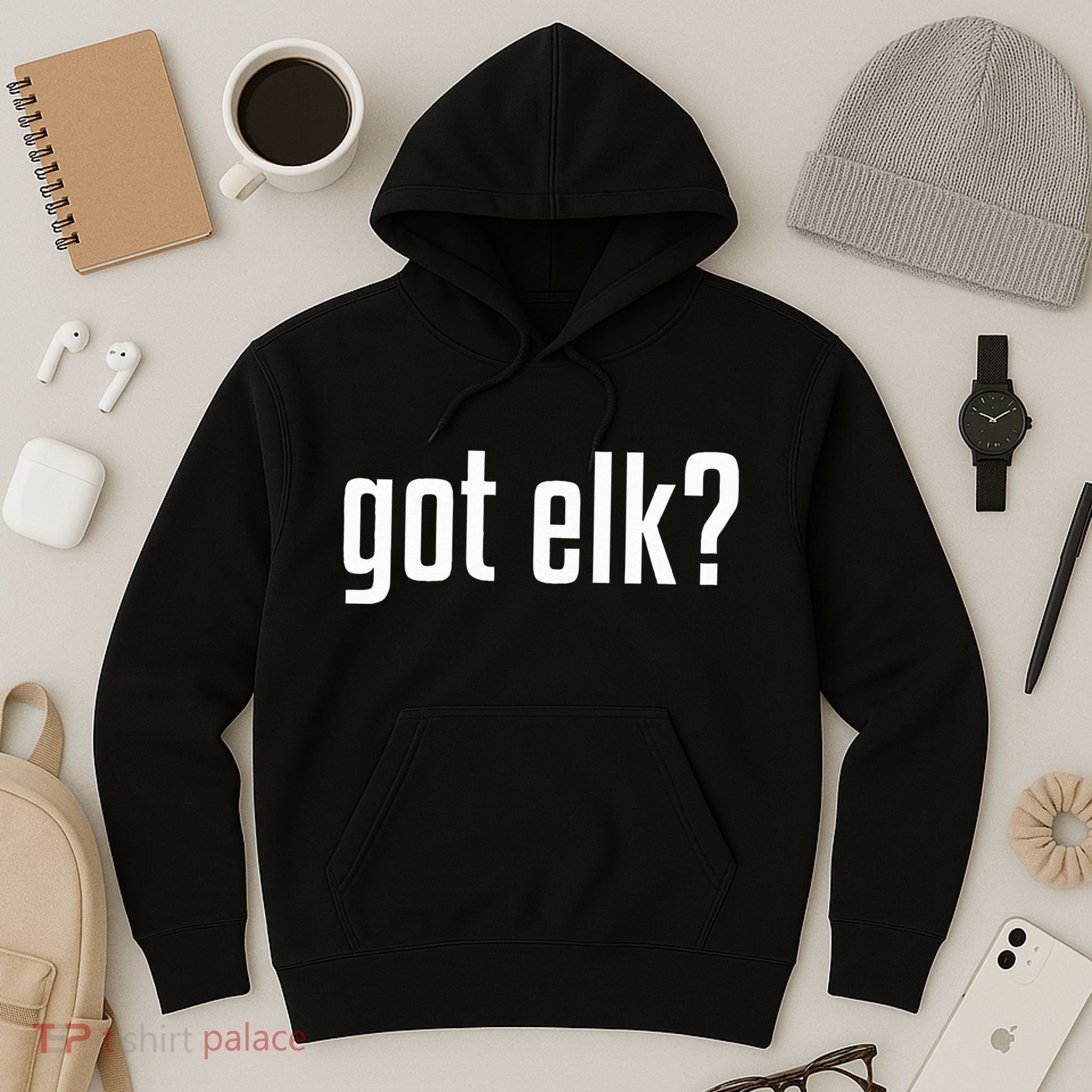 Got Elk Got Elk Hoodie