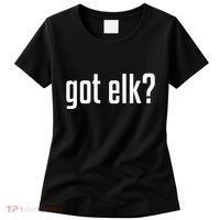 Got Elk Got Elk Women's T-Shirt thumb 0