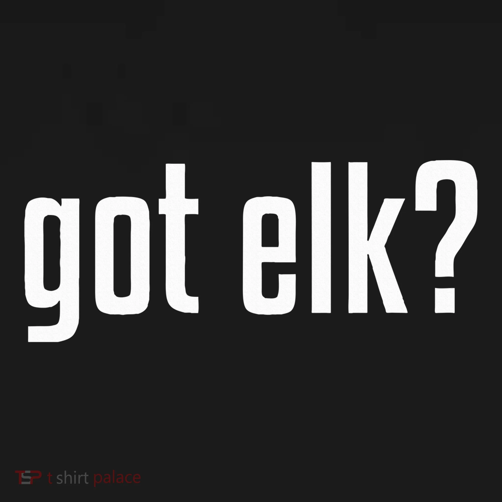 Got Elk Got Elk Kids T-Shirt