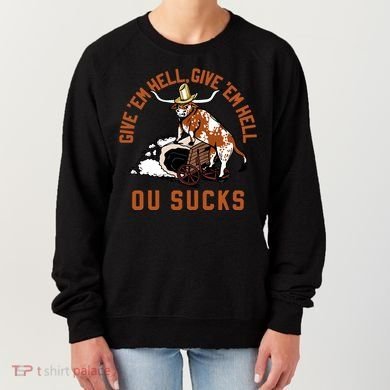 Give Em Hell Give Em Hell Ou Sucks Women's Sweatshirt