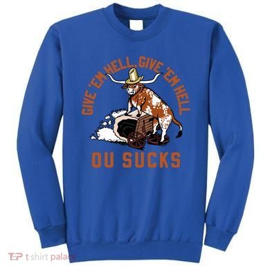 Give Em Hell Give Em Hell Ou Sucks Sweatshirt