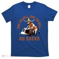 Give Em Hell Give Em Hell Ou Sucks T-Shirt thumb 0