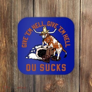 Give Em Hell Give Em Hell Ou Sucks Coaster