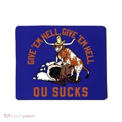 Give Em Hell Give Em Hell Ou Sucks Mousepad