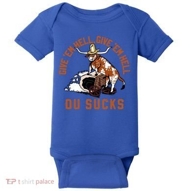 Give Em Hell Give Em Hell Ou Sucks Baby Bodysuit