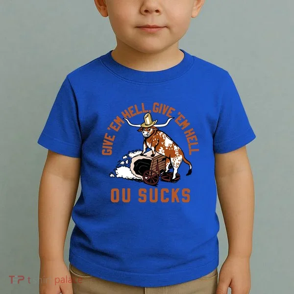 Give Em Hell Give Em Hell Ou Sucks Toddler T-Shirt