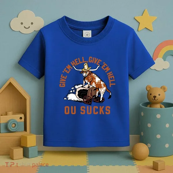 Give Em Hell Give Em Hell Ou Sucks Toddler T-Shirt