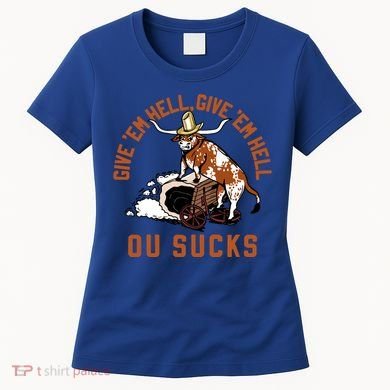 Give Em Hell Give Em Hell Ou Sucks Women's T-Shirt
