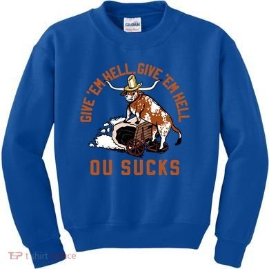 Give Em Hell Give Em Hell Ou Sucks Kids Sweatshirt