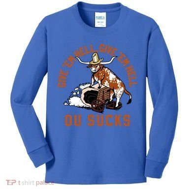 Give Em Hell Give Em Hell Ou Sucks Kids Long Sleeve Shirt
