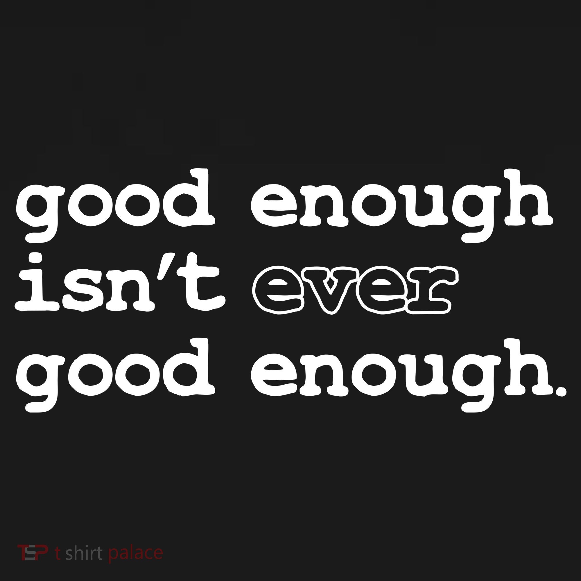 Good Enough Isn't Ever Good Enough Quote Ornament