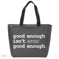 Good Enough Isn't Ever Good Enough Quote Tote Bag thumb 0