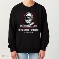 General E Lee Gettysburg Most Likely To Secede Robert E Lee Women's Sweatshirt thumb 0