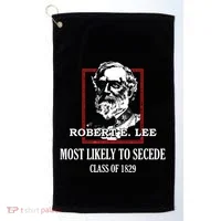General E Lee Gettysburg Most Likely To Secede Robert E Lee Golf Towel thumb 0
