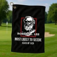 General E Lee Gettysburg Most Likely To Secede Robert E Lee Golf Towel thumb 1