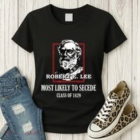 General E Lee Gettysburg Most Likely To Secede Robert E Lee Women's T-Shirt thumb 3