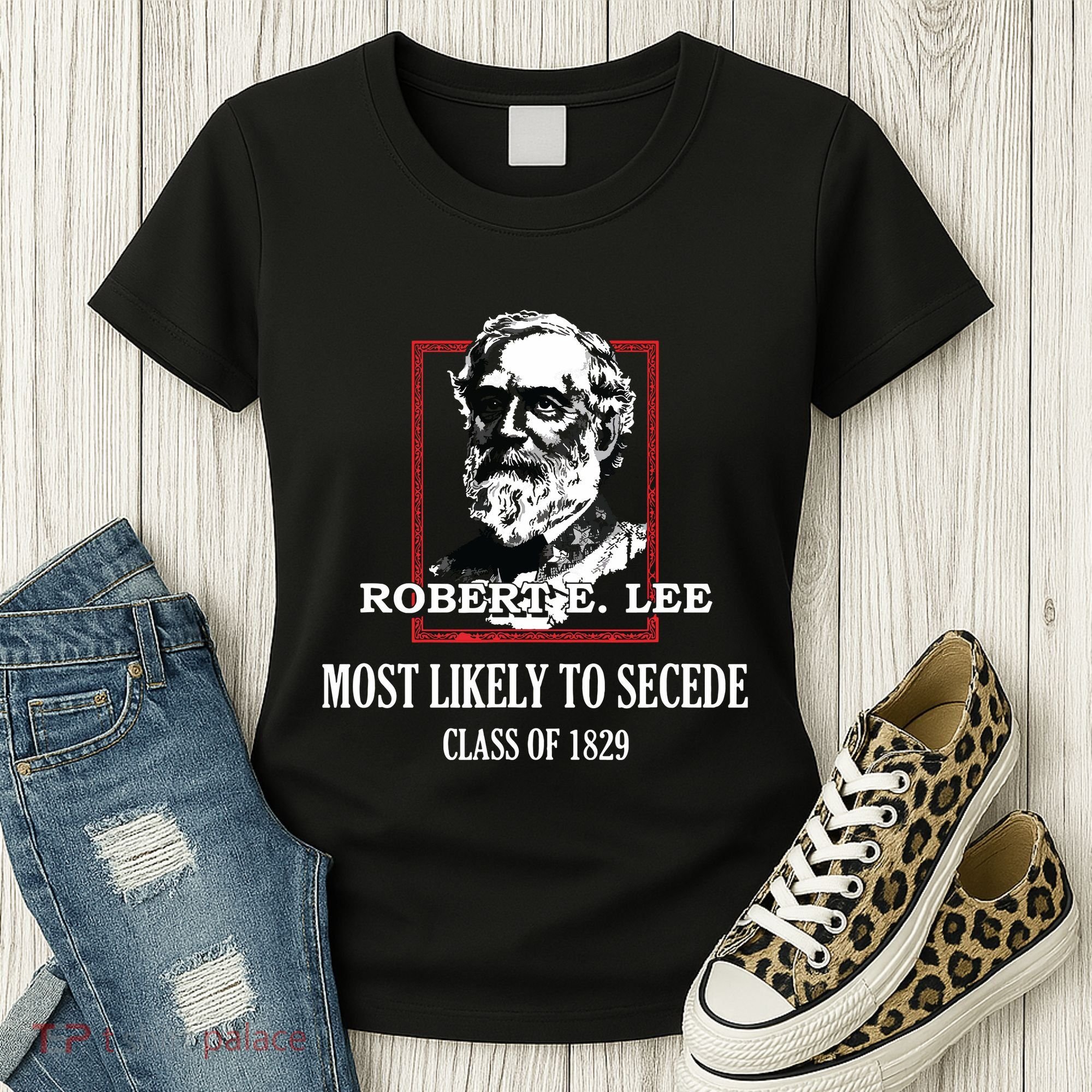 General E Lee Gettysburg Most Likely To Secede Robert E Lee Women's T-Shirt