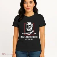 General E Lee Gettysburg Most Likely To Secede Robert E Lee Women's T-Shirt thumb 4