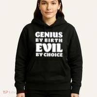 Genius By Birth Evil By Choice Hoodie thumb 5