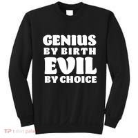 Genius By Birth Evil By Choice Sweatshirt thumb 0