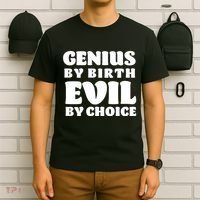 Genius By Birth Evil By Choice T-Shirt thumb 6