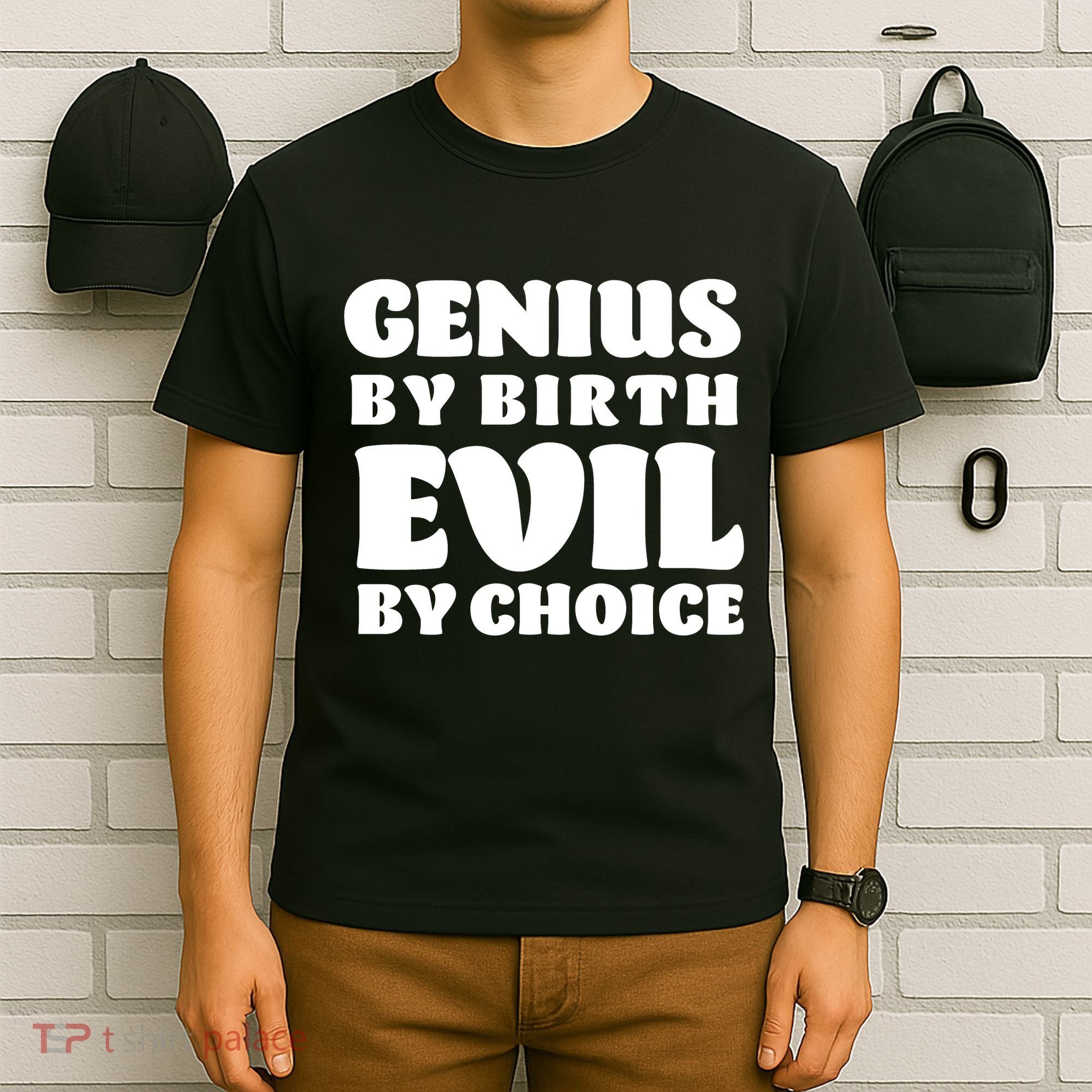 Genius By Birth Evil By Choice T-Shirt