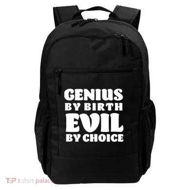 Genius By Birth Evil By Choice Backpack