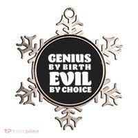 Genius By Birth Evil By Choice Ornament thumb 0