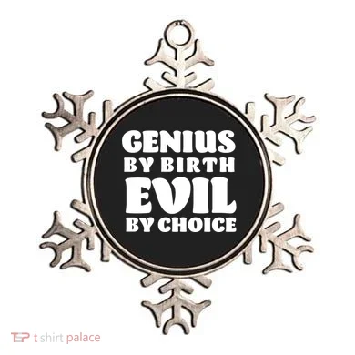 Genius By Birth Evil By Choice Ornament
