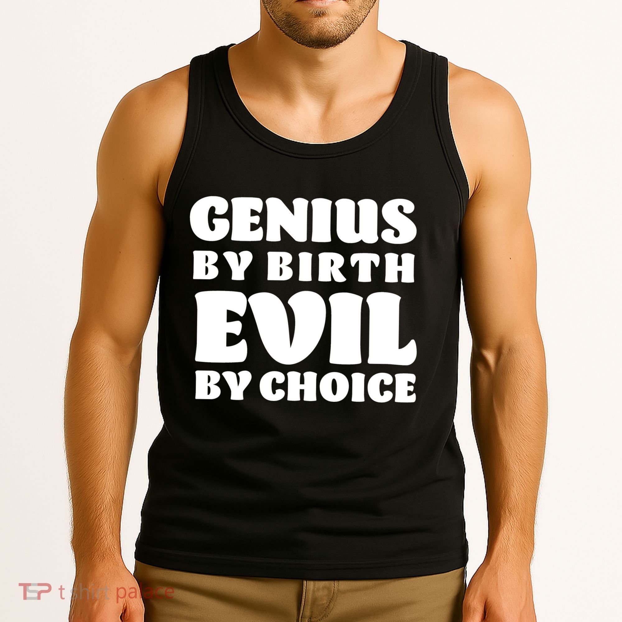Genius By Birth Evil By Choice Tank Top