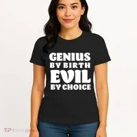 Genius By Birth Evil By Choice Women's T-Shirt thumb 4