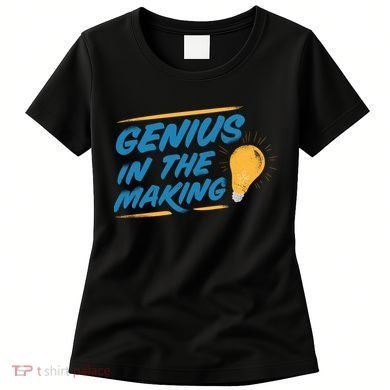 Genius In The Making Women's T-Shirt