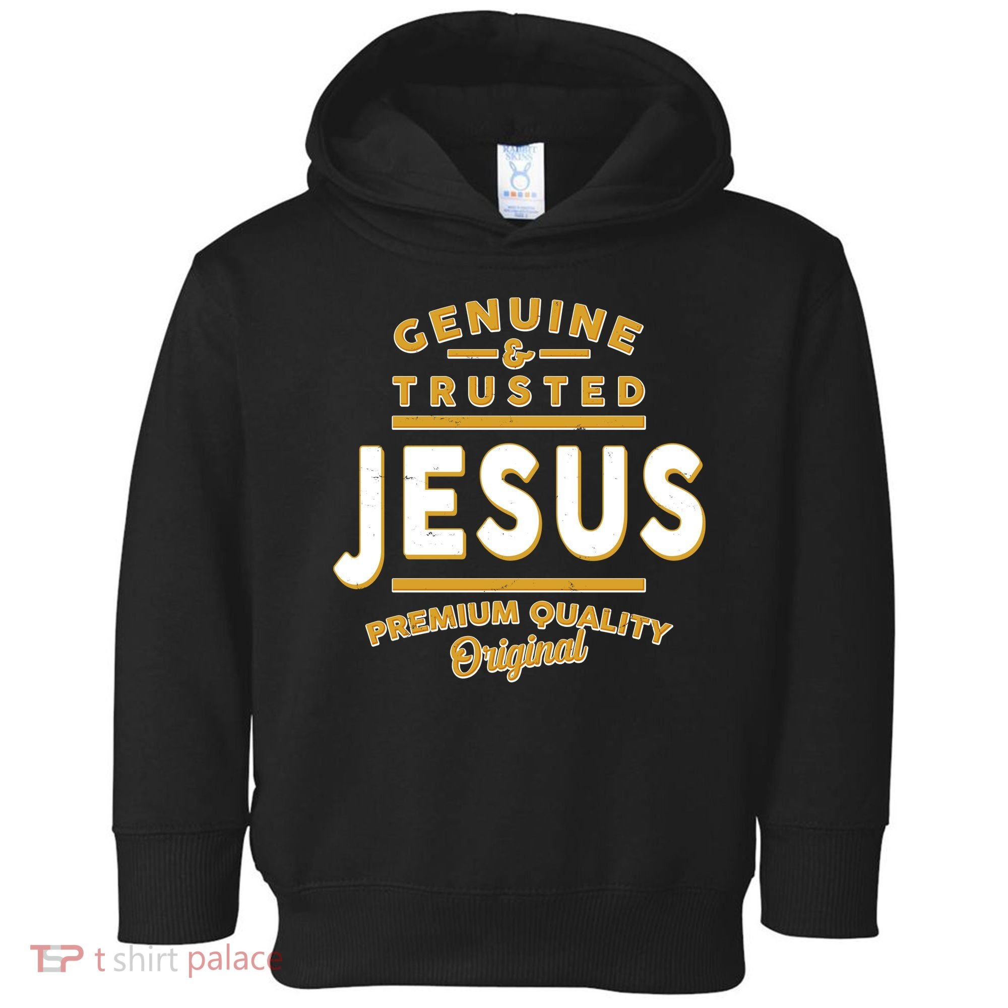 Genuine & Trusted Jesus Premium Quality Original Toddler Hoodie