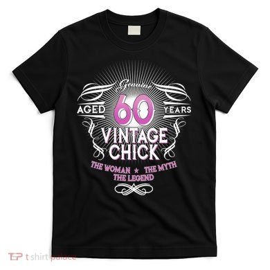 Genuine Aged 60 Years Vintage Chick 60th Birthday T-Shirt