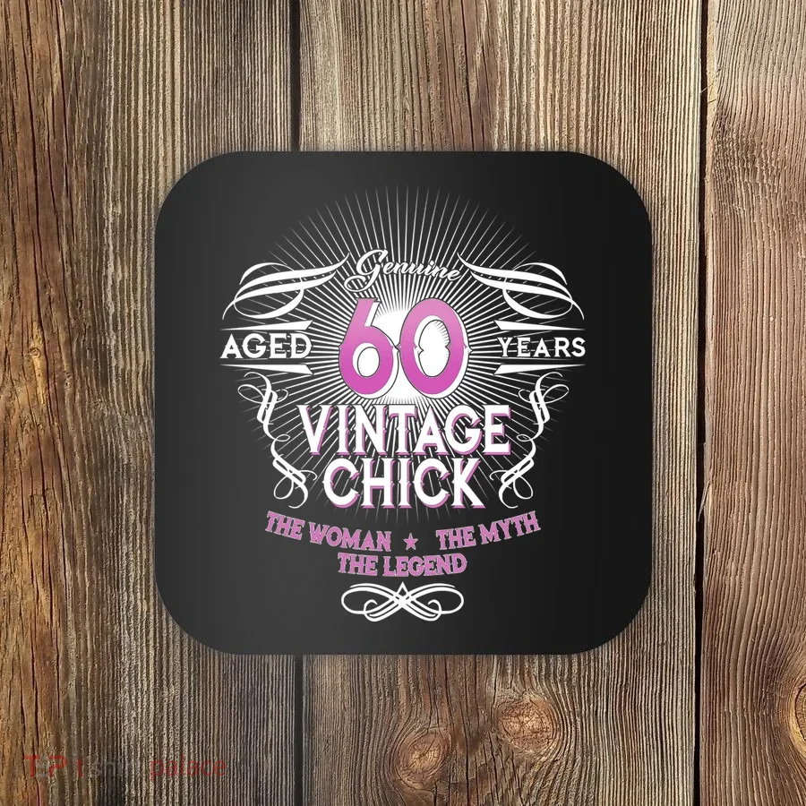 Genuine Aged 60 Years Vintage Chick 60th Birthday Coaster