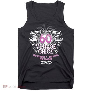 Genuine Aged 60 Years Vintage Chick 60th Birthday Tank Top