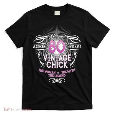 Genuine Aged 80 Years Vintage Chick 80th Birthday T-Shirt