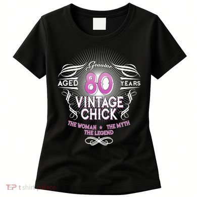 Genuine Aged 80 Years Vintage Chick 80th Birthday Women's T-Shirt