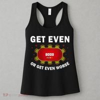 Get Even Or Get Even Worse Funny Women Women's Tank Top thumb 3