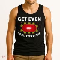 Get Even Or Get Even Worse Funny Women Tank Top thumb 3
