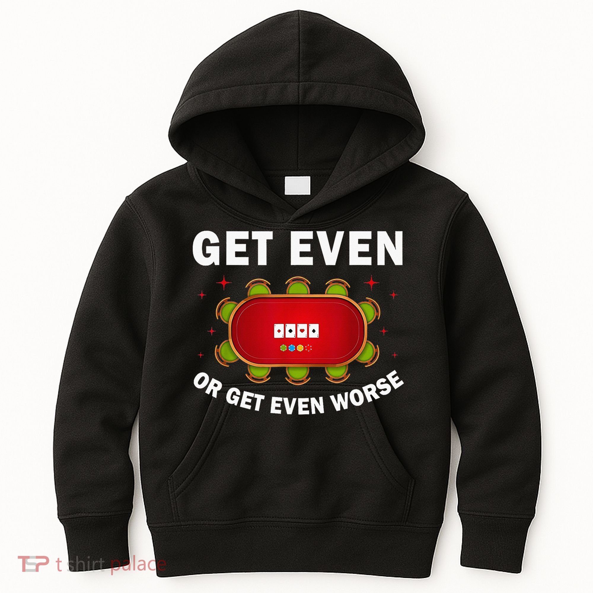 Get Even Or Get Even Worse Funny Women Kids Hoodie