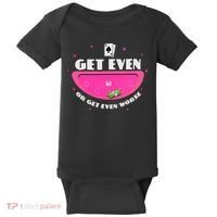 Get Even Or Get Even Worse Baby Bodysuit thumb 0