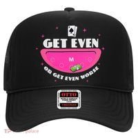 Get Even Or Get Even Worse Hat thumb 0